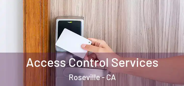 Access Control Services Roseville - CA