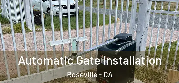 Automatic Gate Installation Roseville - CA