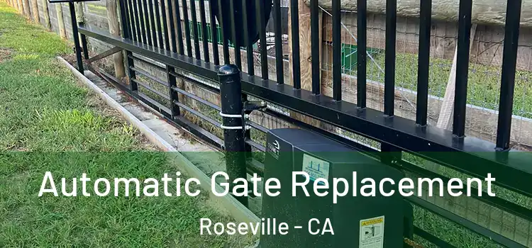  Automatic Gate Replacement Roseville - CA