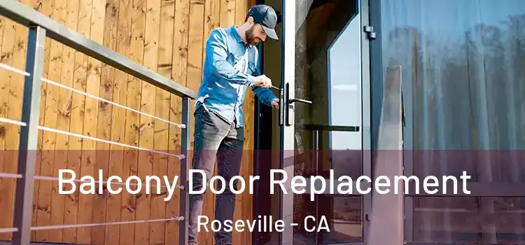  Balcony Door Replacement Roseville - CA