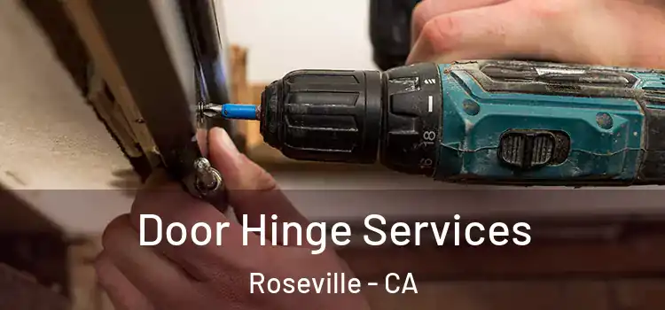  Door Hinge Services Roseville - CA