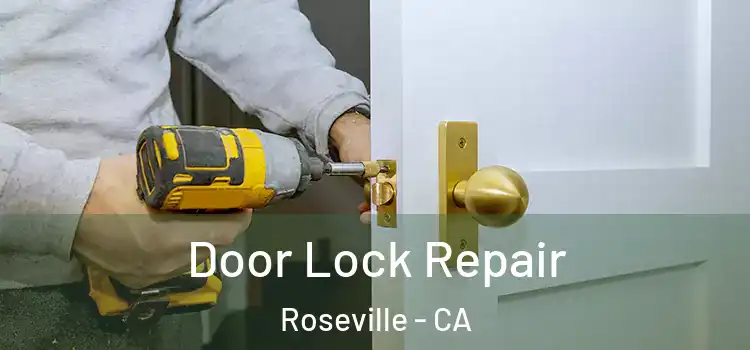  Door Lock Repair Roseville - CA