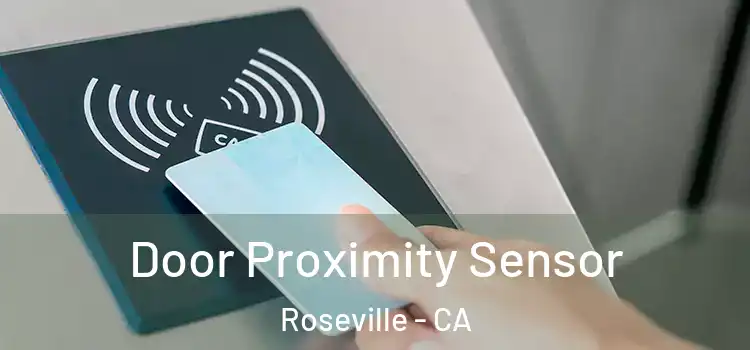  Door Proximity Sensor Roseville - CA