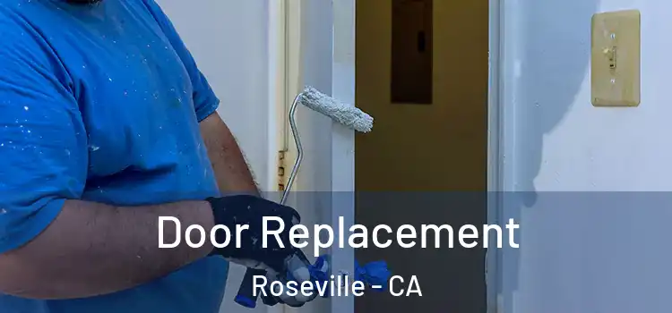 Door Replacement Roseville - CA