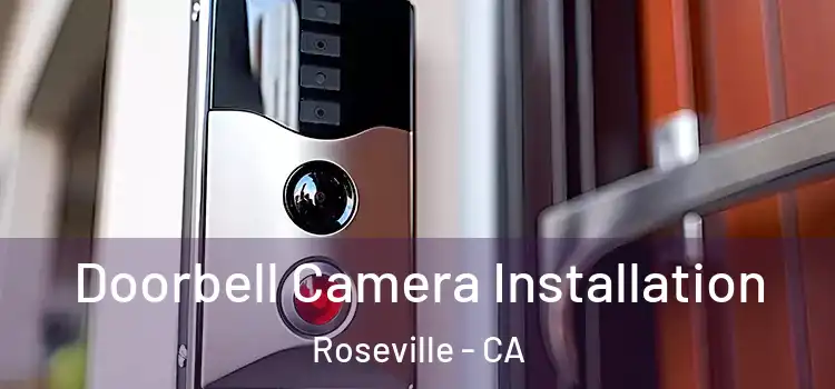  Doorbell Camera Installation Roseville - CA