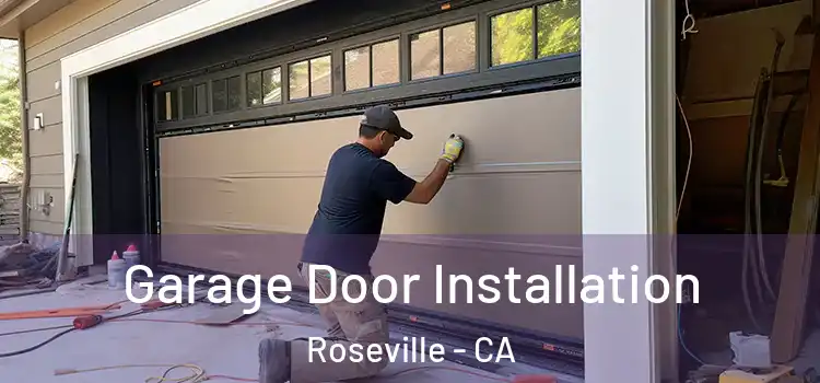  Garage Door Installation Roseville - CA
