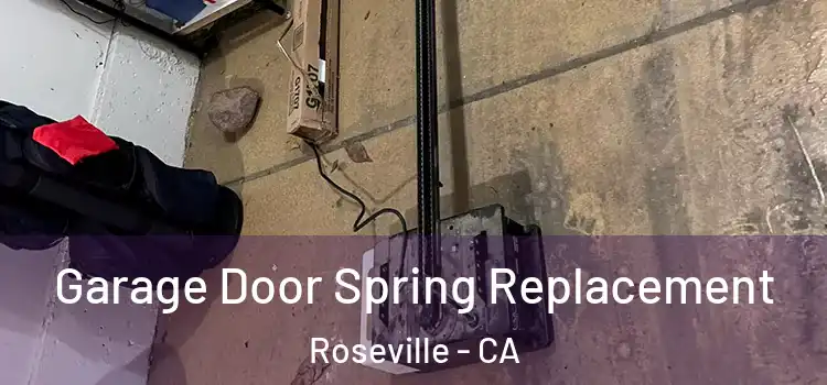  Garage Door Spring Replacement Roseville - CA