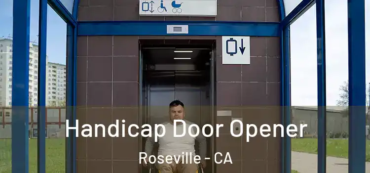 Handicap Door Opener Roseville - CA