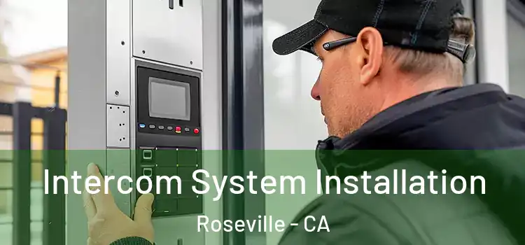 Intercom System Installation Roseville - CA
