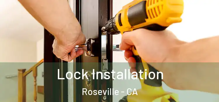 Lock Installation Roseville - CA