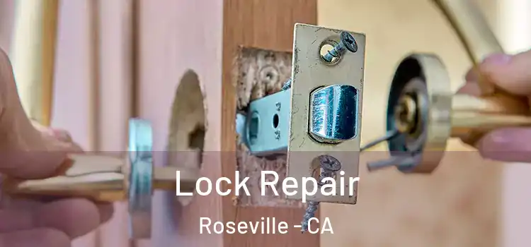 Lock Repair Roseville - CA