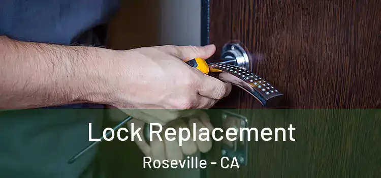Lock Replacement Roseville - CA