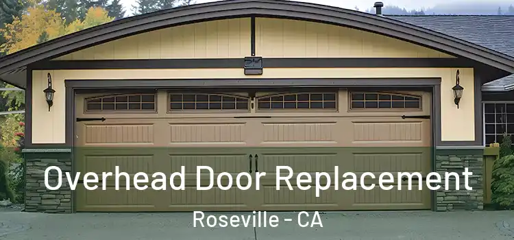  Overhead Door Replacement Roseville - CA