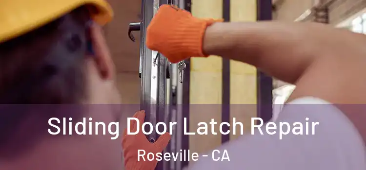  Sliding Door Latch Repair Roseville - CA