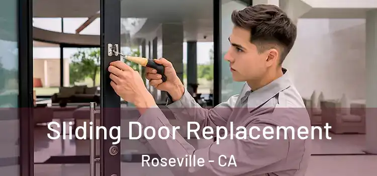 Sliding Door Replacement Roseville - CA